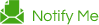 Notify Me